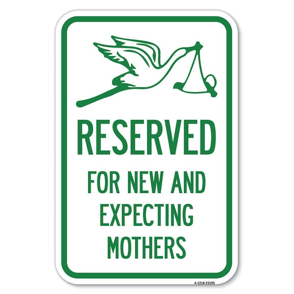 Signmission Reserved for New and Expecting Mothers Heavy-Gauge Aluminum Sign, 18" L, 12" H, A-1218-23195 A-1218-23195 - main